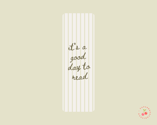 It's A Good Day To Read - Bookmark