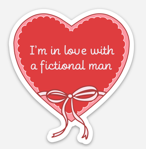 I'm In Love With a Fictional Character Sticker