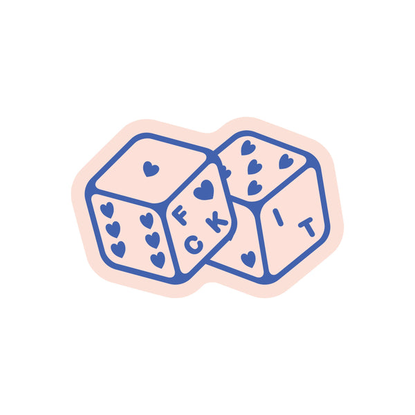 Roll the Dice Fuck It Swear Funny High Quality Vinyl Sticker