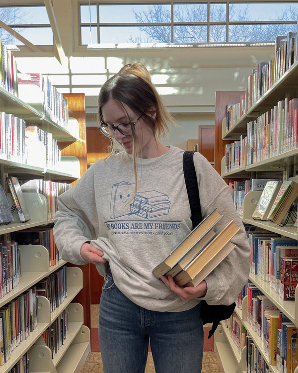 My Books Are My Friends Embroidered Crewneck